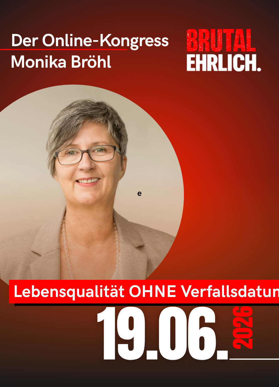 Brutal Ehrlich. Kongress Kongress-Ankündigung für Menschen, die keine Ausreden mehr wollen, 17. 23. Brutal ehrlich.