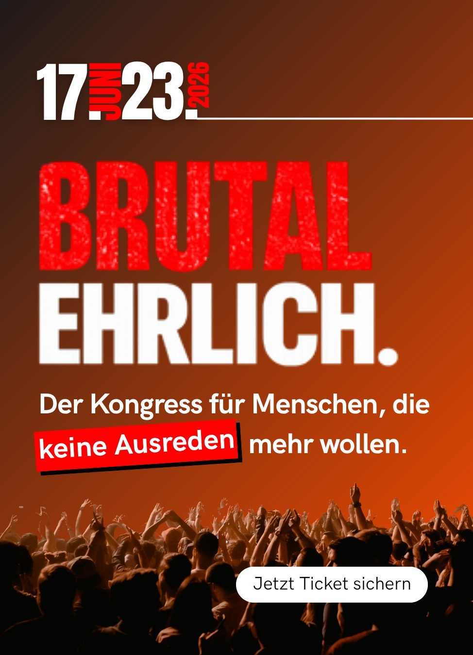 Kongress-Ankündigung für Menschen, die keine Ausreden mehr wollen, 17. 23. Brutal ehrlich.